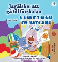 bokomslag I Love to Go to Daycare (Swedish English Bilingual Children's Book)