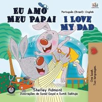 bokomslag I Love My Dad (Portuguese English Bilingual Children's Book - Brazilian)