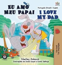 bokomslag I Love My Dad (Portuguese English Bilingual Children's Book - Brazilian)