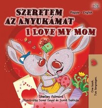 bokomslag I Love My Mom (Hungarian English Bilingual Book for Kids)