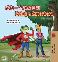 bokomslag Being a Superhero (Chinese English Bilingual Book for Kids)