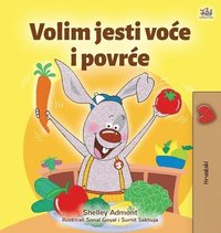 bokomslag I Love to Eat Fruits and Vegetables (Croatian Children's Book)
