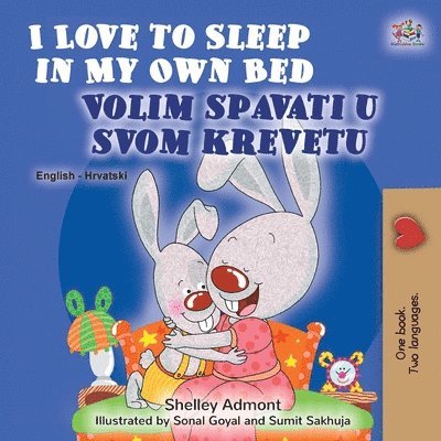 Shelley Admont, Kidkiddos Books - I Love to Sleep in My Own Bed (English Croatian Bilingual Book for Kids), Häftad