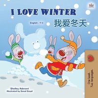 bokomslag I Love Winter (English Chinese Bilingual Book for Kids - Mandarin Simplified)