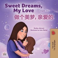 bokomslag Sweet Dreams, My Love (English Chinese Bilingual Book for Kids - Mandarin Simplified)