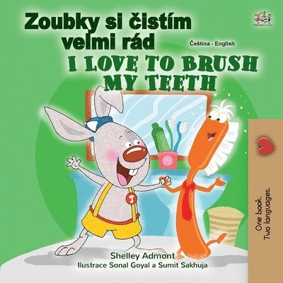 I Love to Brush My Teeth (Czech English Bilingual Book for Kids) 1