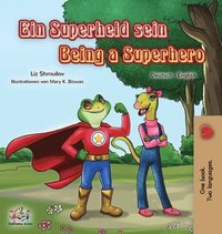 bokomslag Being a Superhero (German English Bilingual Book for Kids)