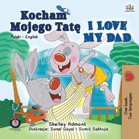 bokomslag I Love My Dad (Polish English Bilingual Book for Kids)