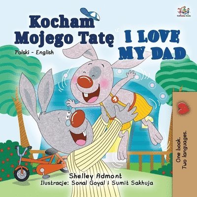 I Love My Dad (Polish English Bilingual Book for Kids) 1