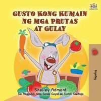 bokomslag I Love to Eat Fruits and Vegetables (Tagalog Book for Kids)