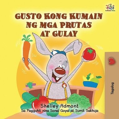 bokomslag I Love to Eat Fruits and Vegetables (Tagalog Book for Kids)