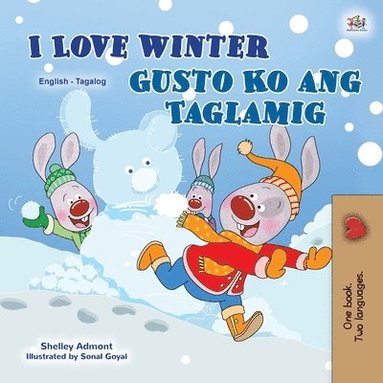 bokomslag I Love Winter (English Tagalog Bilingual Book for Kids)