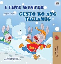 bokomslag I Love Winter (English Tagalog Bilingual Book for Kids)