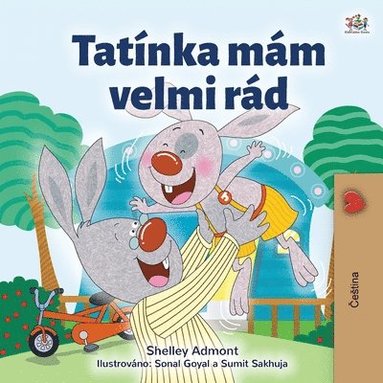 bokomslag I Love My Dad (Czech Children's Book)
