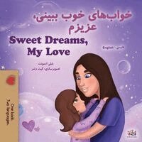 Shelley Admont, Kidkiddos Books - Sweet Dreams, My Love (Farsi English Bilingual Book for Kids - Persian), Häftad