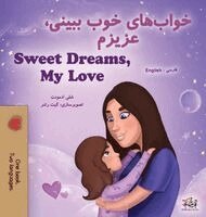 Shelley Admont, Kidkiddos Books - Sweet Dreams, My Love (Farsi English Bilingual Book for Kids - Persian), Inbunden
