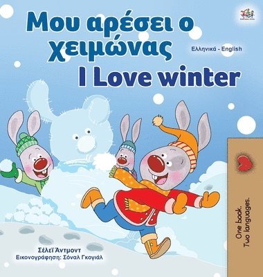 I Love Winter (Greek English Bilingual Book for Kids) 1