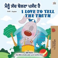 bokomslag I Love to Tell the Truth (Punjabi English Bilingual Book for Kids - Gurmukhi)