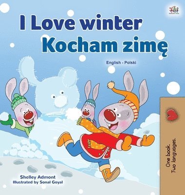 Shelley Admont, Kidkiddos Books, KidKiddos Books - I Love Winter (English Polish Bilingual Book for Kids), Inbunden