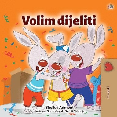 bokomslag I Love to Share (Croatian Children's Book)