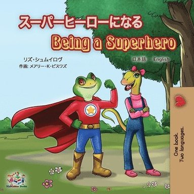bokomslag Being a Superhero (Japanese English Bilingual Book for Kids)