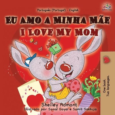 I Love My Mom (Portuguese English Bilingual Book for Kids- Portugal) 1