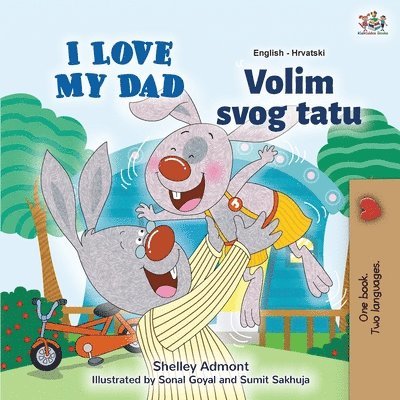 Shelley Admont, Kidkiddos Books - I Love My Dad (English Croatian Bilingual Book for Kids), Häftad. Tillgänglighet: Lägg i varukorg