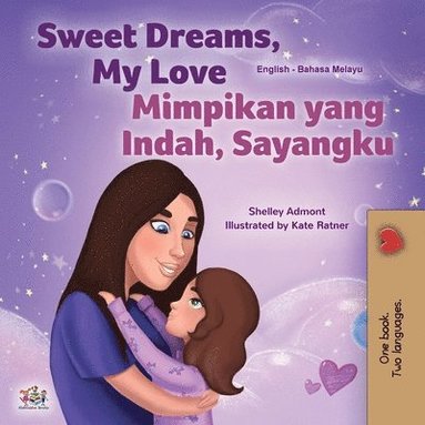 bokomslag Sweet Dreams, My Love (English Malay Bilingual Book for Kids)