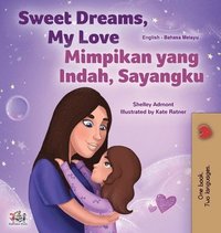 bokomslag Sweet Dreams, My Love (English Malay Bilingual Book for Kids)
