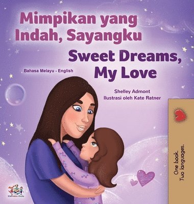 bokomslag Sweet Dreams, My Love (Malay English Bilingual Children's Book)