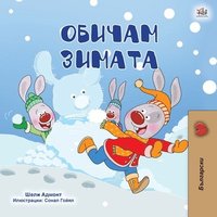 bokomslag I Love Winter (Bulgarian Children's Book)