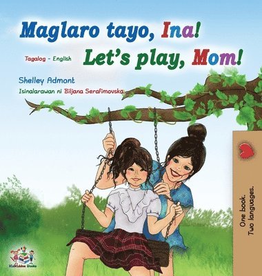 bokomslag Let's play, Mom! (Tagalog English Bilingual Book for Kids)