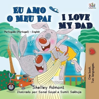 I Love My Dad (Portuguese English Bilingual Book for Kids - Portugal) 1