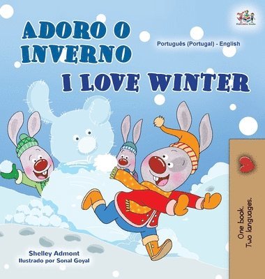 Shelley Admont, Kidkiddos Books, KidKiddos Books - I Love Winter (Portuguese English Bilingual Book for Kids- Portugal), Inbunden