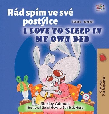 I Love to Sleep in My Own Bed (Czech English Bilingual Book for Kids) 1