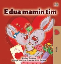 bokomslag I Love My Mom (Albanian Children's Book)