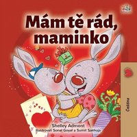 bokomslag I Love My Mom (Czech Children's Book)