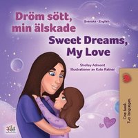bokomslag Sweet Dreams, My Love (Swedish English Bilingual Book for Kids)