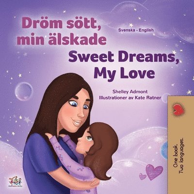 Sweet Dreams, My Love (Swedish English Bilingual Book for Kids) 1
