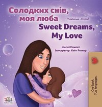 bokomslag Sweet Dreams, My Love (Ukrainian English Bilingual Children's Book)