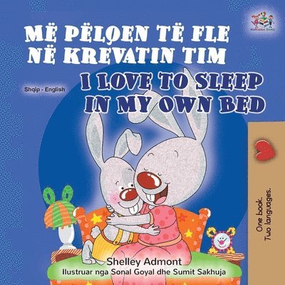 I Love to Sleep in My Own Bed (Albanian English Bilingual Book for Kids) 1