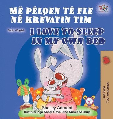 bokomslag I Love to Sleep in My Own Bed (Albanian English Bilingual Book for Kids)