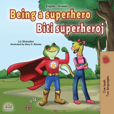 Liz Shmuilov, Kidkiddos Books - Being a Superhero (English Croatian Bilingual Book for Kids), Häftad. Tillgänglighet: Lägg i varukorg