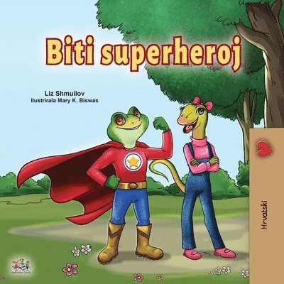 Being a Superhero (Croatian Children's Book)