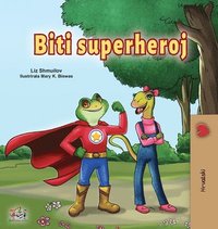 bokomslag Being a Superhero (Croatian Children's Book)