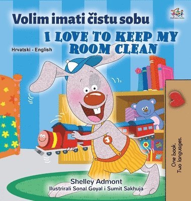 bokomslag I Love to Keep My Room Clean (Croatian English Bilingual Book for Kids)