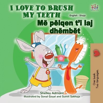 Shelley Admont, Kidkiddos Books, KidKiddos Books - I Love to Brush My Teeth (English Albanian Bilingual Children's Book), Häftad