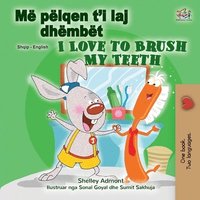 bokomslag I Love to Brush My Teeth (Albanian English Bilingual Children's Book)