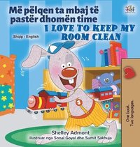 bokomslag I Love to Keep My Room Clean (Albanian English Bilingual Book for Kids)