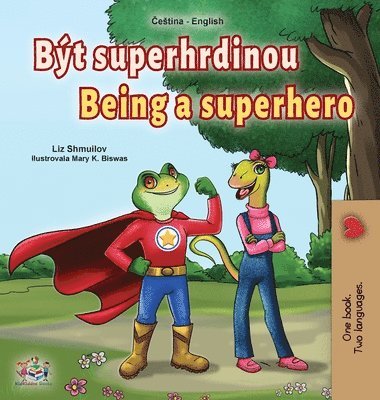 bokomslag Being a Superhero (Czech English Bilingual Book for Kids)